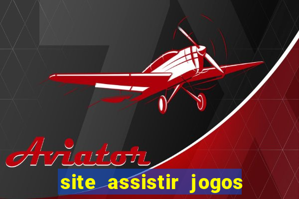 site assistir jogos de futebol